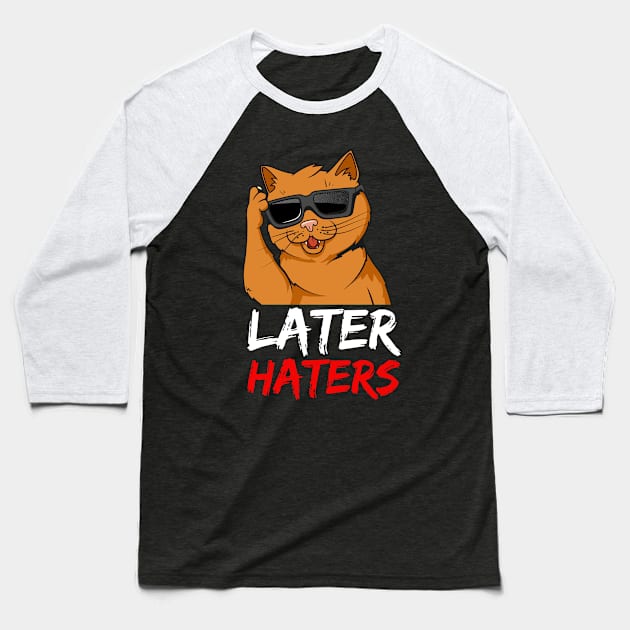 Funny Cut Cat Kitty Merch Design: Later Haters Baseball T-Shirt by Kribis